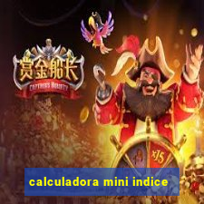 calculadora mini indice